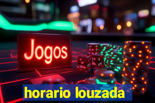 horario louzada